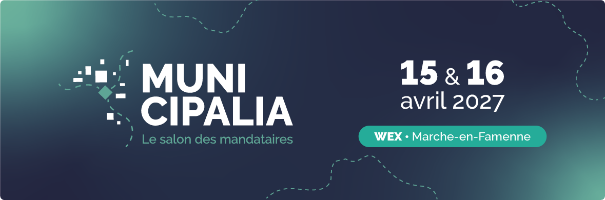 Municipalia : les 15 et 16 avril 2027 au WEX à Marche-en-Famenne.
